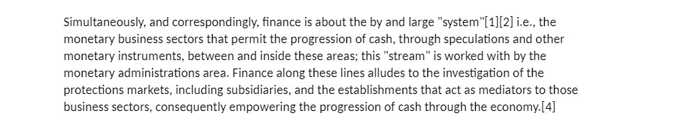 Simultaneously, and correspondingly, finance is about the by and large "system"[1][2] i.e.,