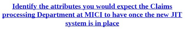 Identify the attributes you would expect the Claims processing Department at MICI