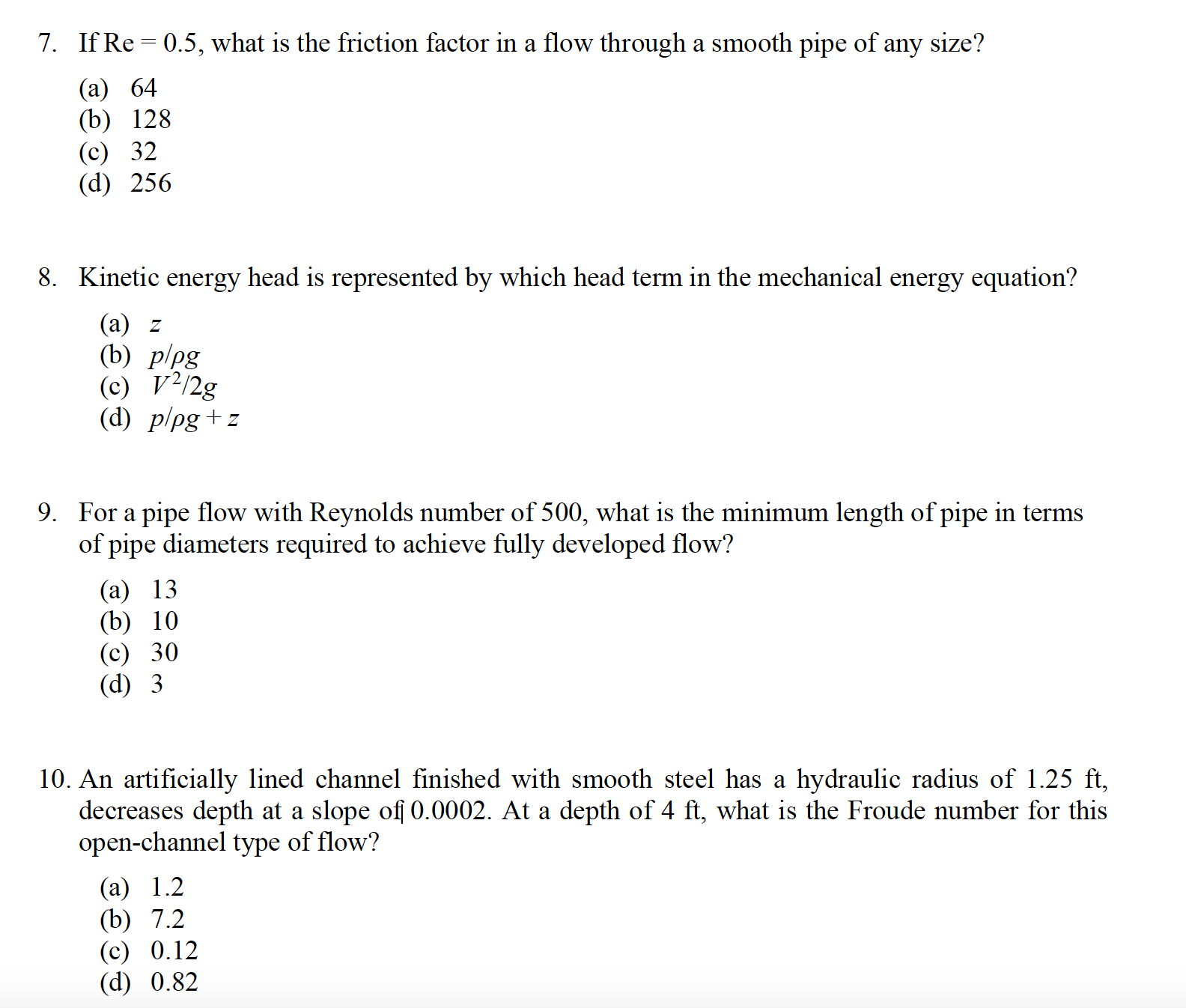 7. If Re = 0.5, what is the friction factor in a