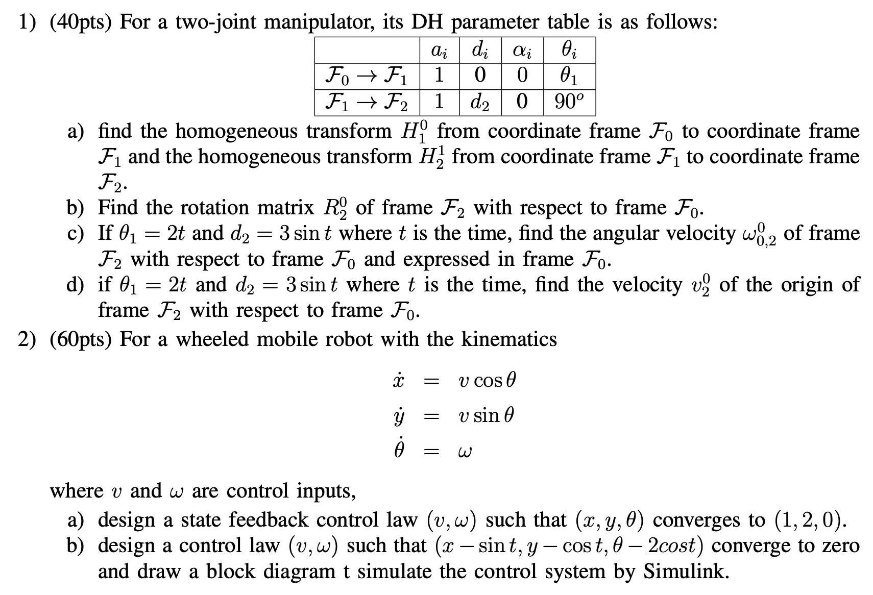 1) (40pts) For a two-joint manipulator, its DH parameter table is as
