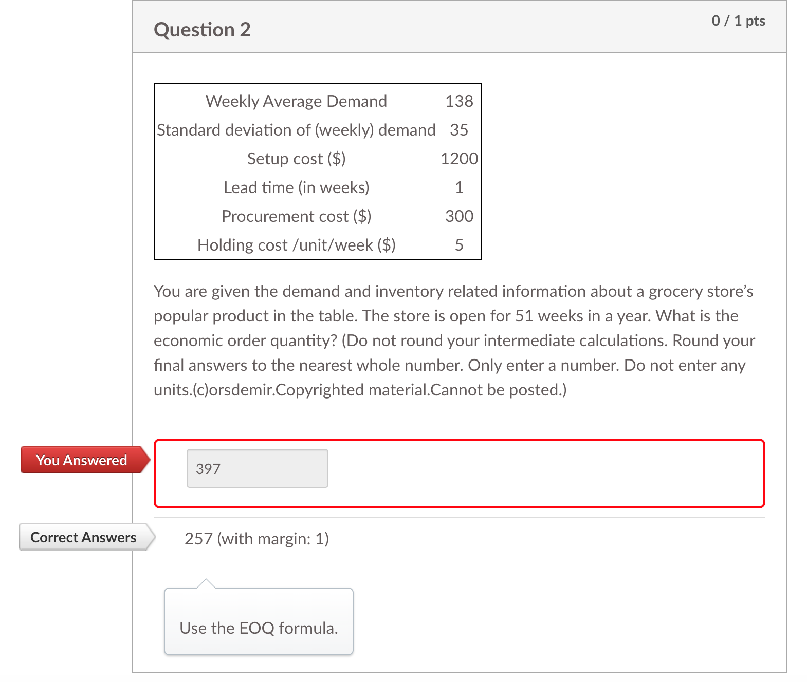 Question 2 Weekly Average Demand 138 Standard deviation of (weekly) demand 35