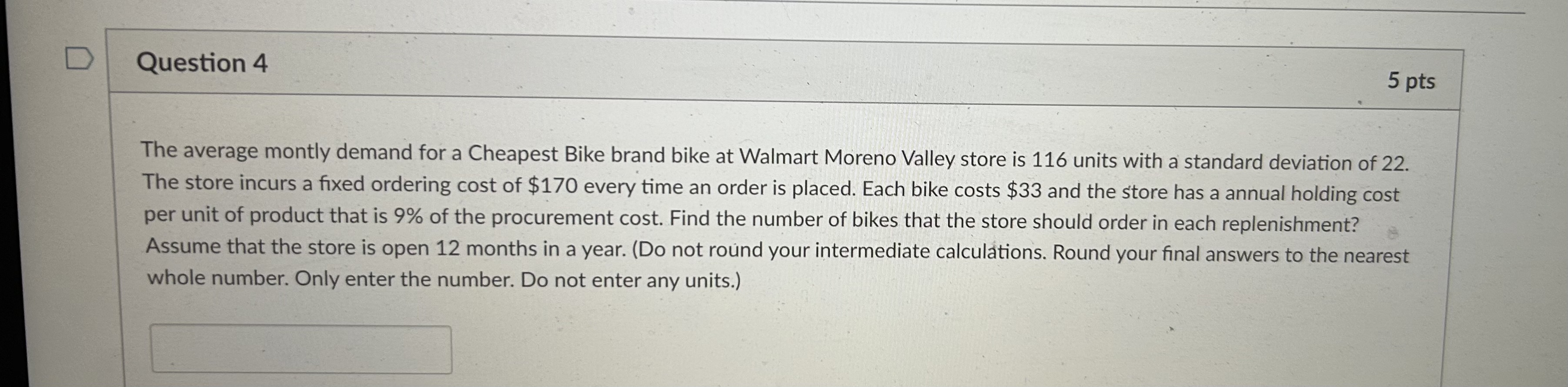 D Question 4 5 pts The average montly demand for a Cheapest