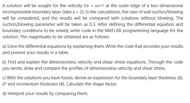 A solution will be sought for the velocity Ue = ax/2 at