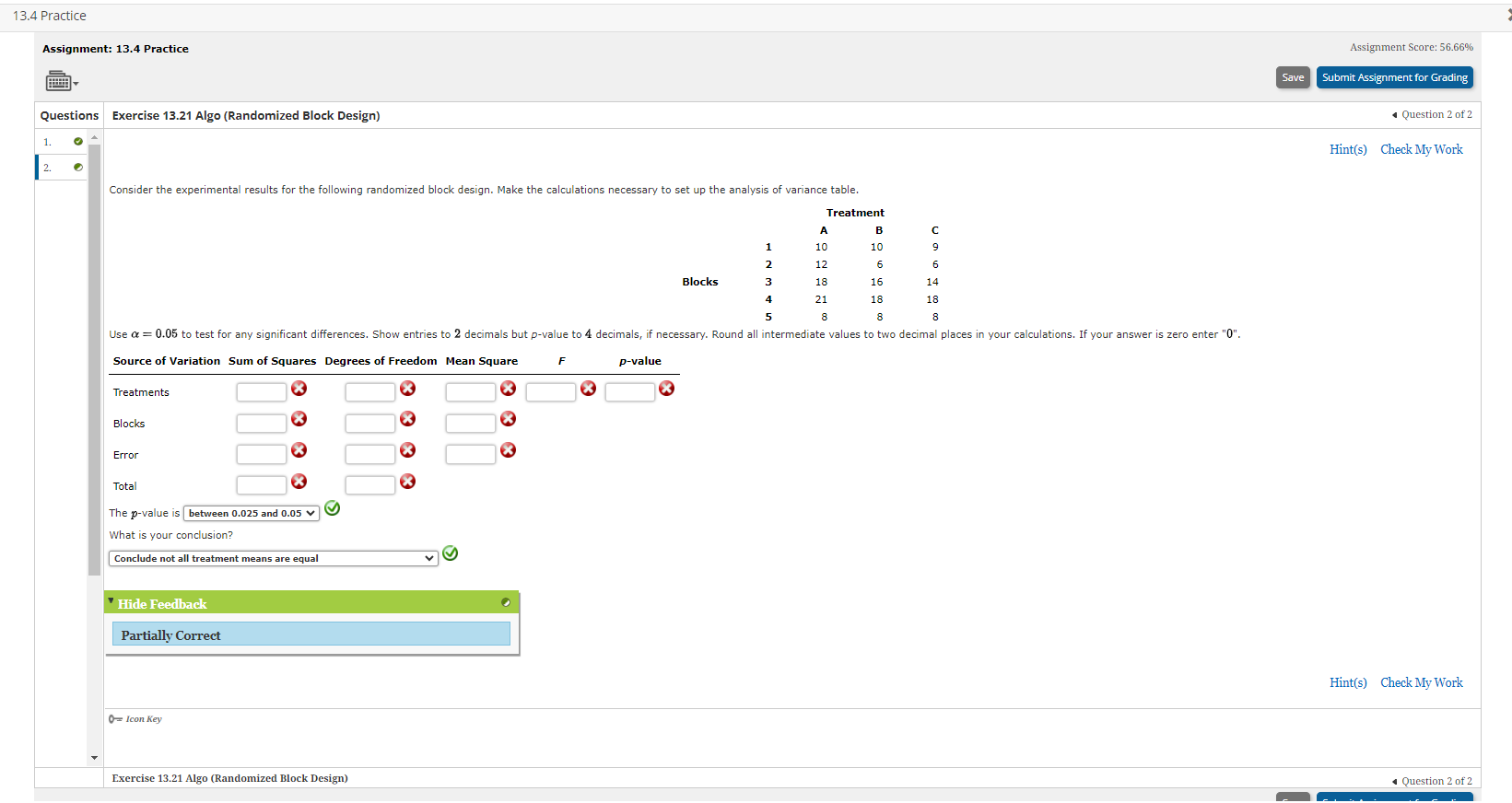 13.4 Practice Assignment: 13.4 Practice Questions Exercise 13.21 Algo (Randomized Block Design)