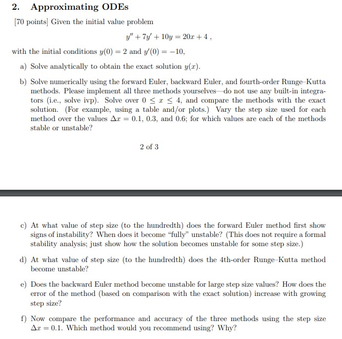 2. Approximating ODES [70 points] Given the initial value problem y"+7y+10y 20x