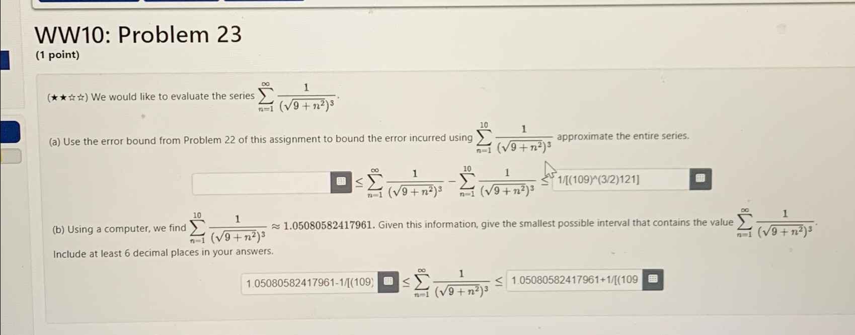 WW10: Problem 23 (1 point) () We would like to evaluate the