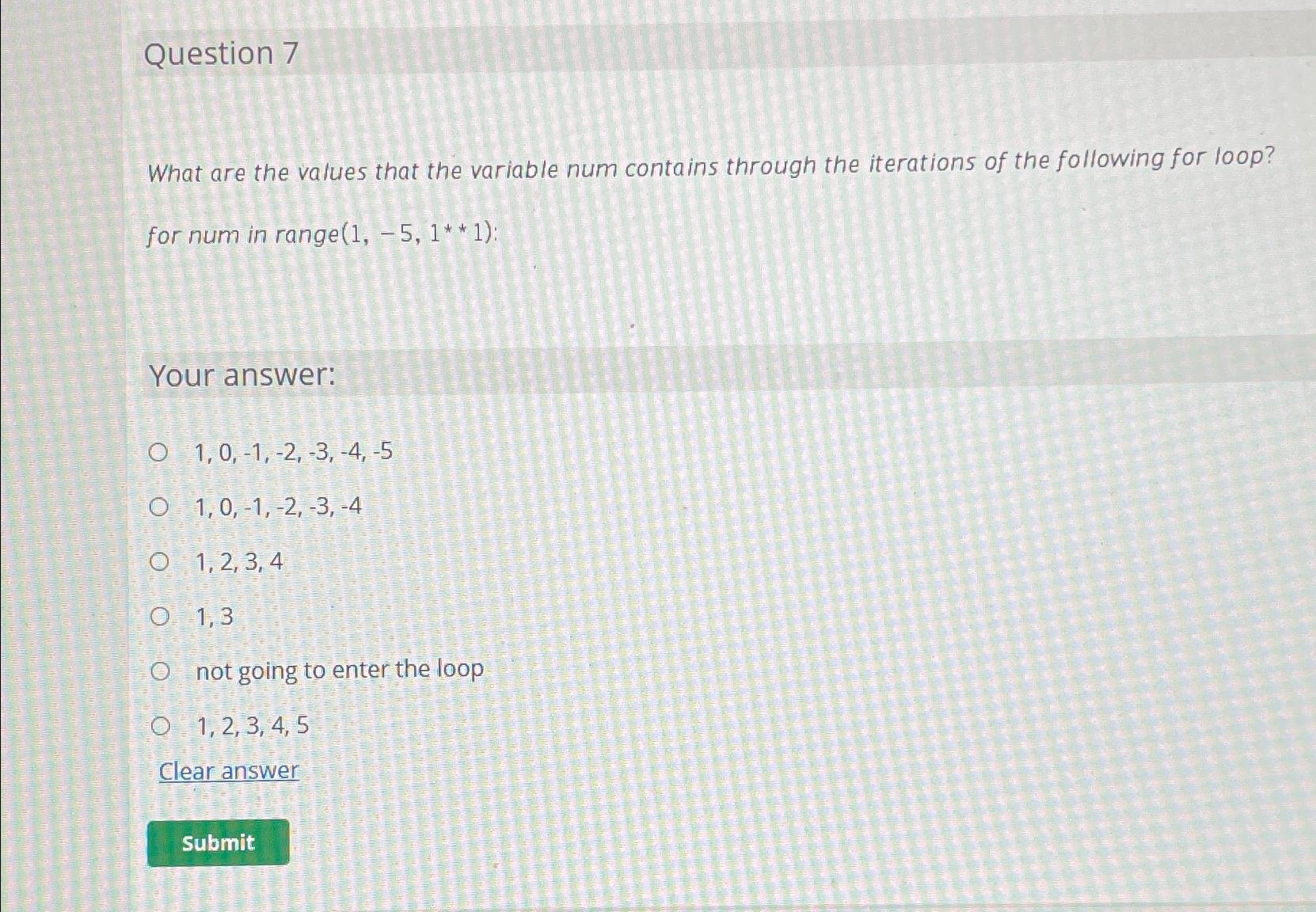 Question 7 What are the values that the variable num contains through
