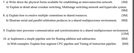 7. a) Write down the physical forms available for establishing an interconnection