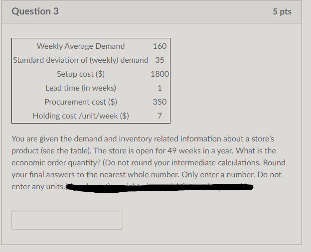 Question 3 Weekly Average Demand 160 Standard deviation of (weekly) demand 35