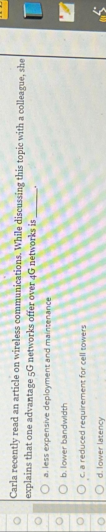 Carla recently read an article on wireless communications. While discussing this topic