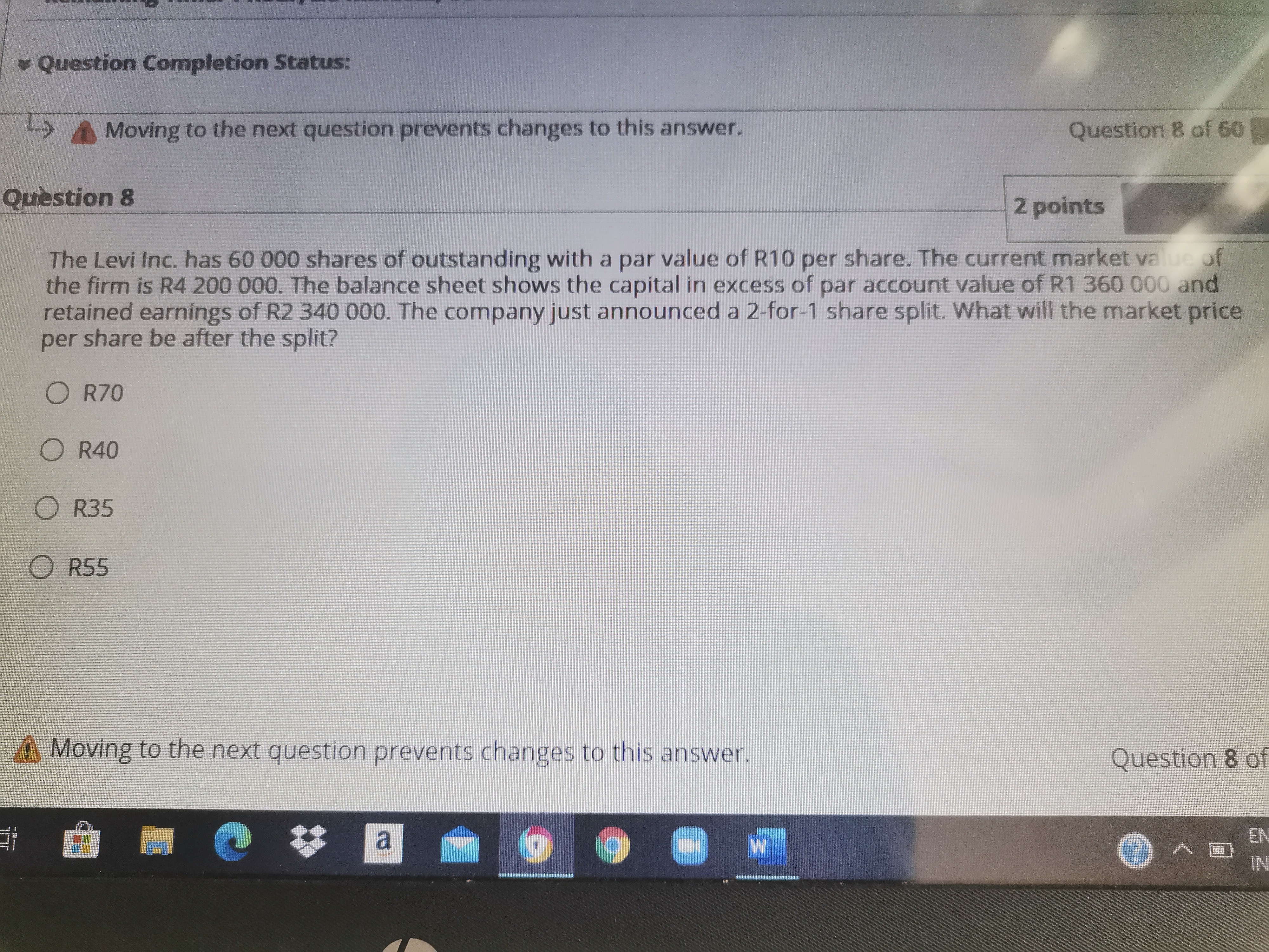 * Question Completion Status: L Moving to the next question prevents changes