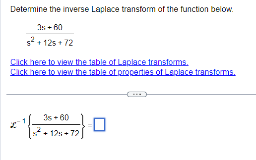 Determine the inverse Laplace transform of the function below. 3s+60 s +