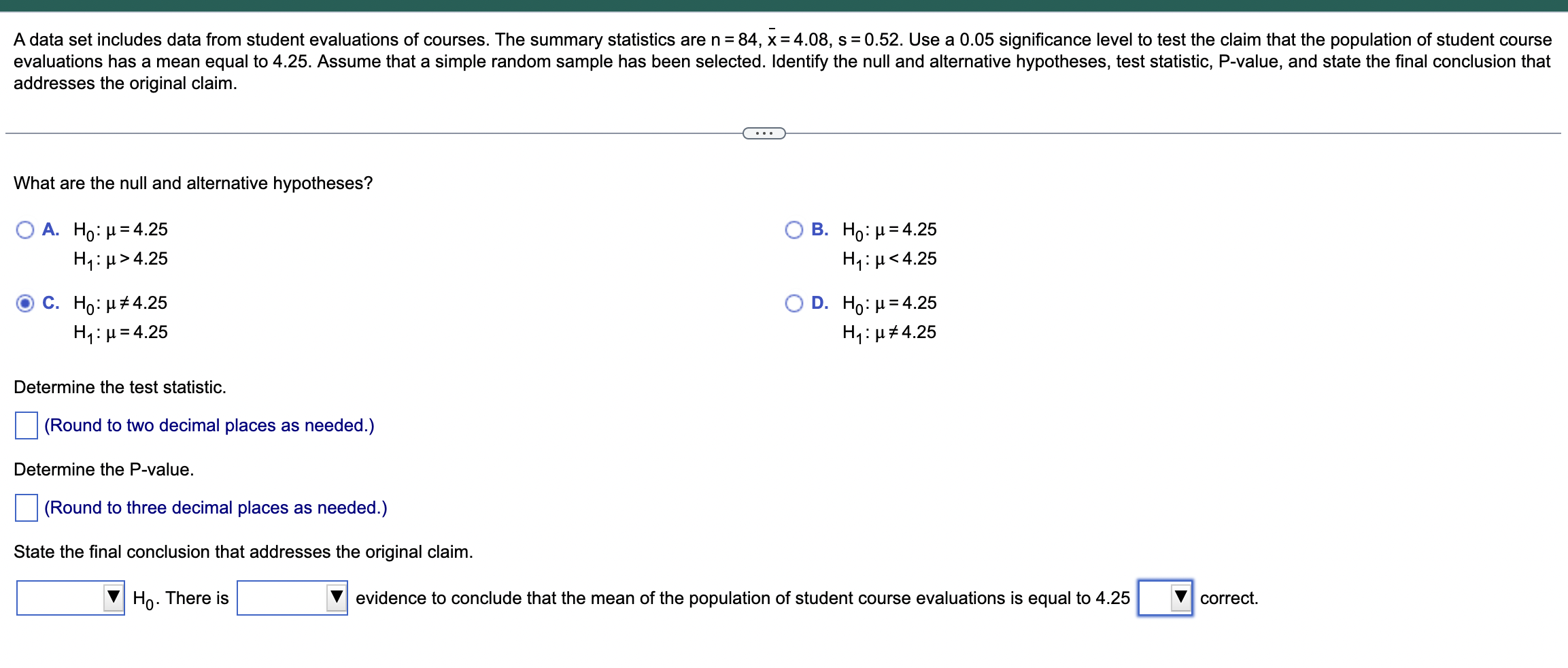 A data set includes data from student evaluations of courses. The summary