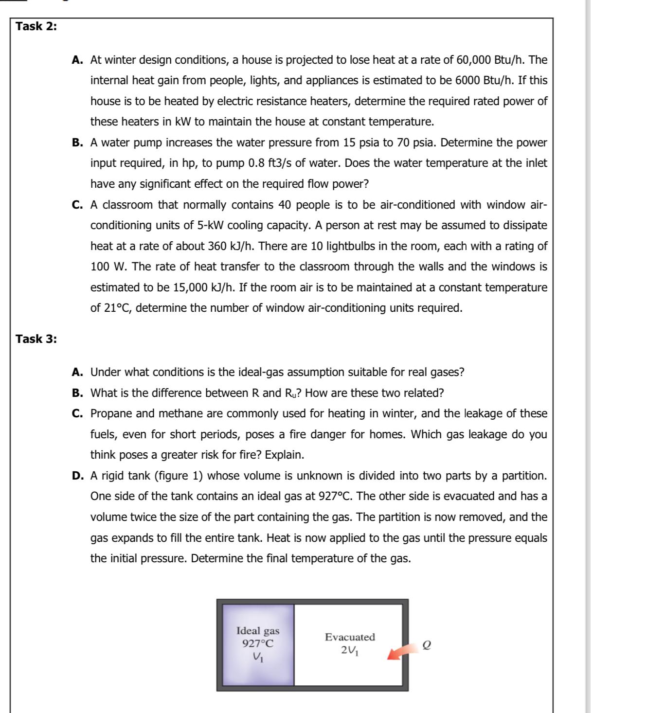 Task 2: Task 3: A. At winter design conditions, a house is