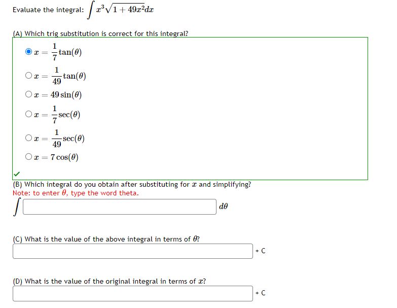 Evaluate the integral: V1+49x2dx (A) Which trig substitution is correct for this