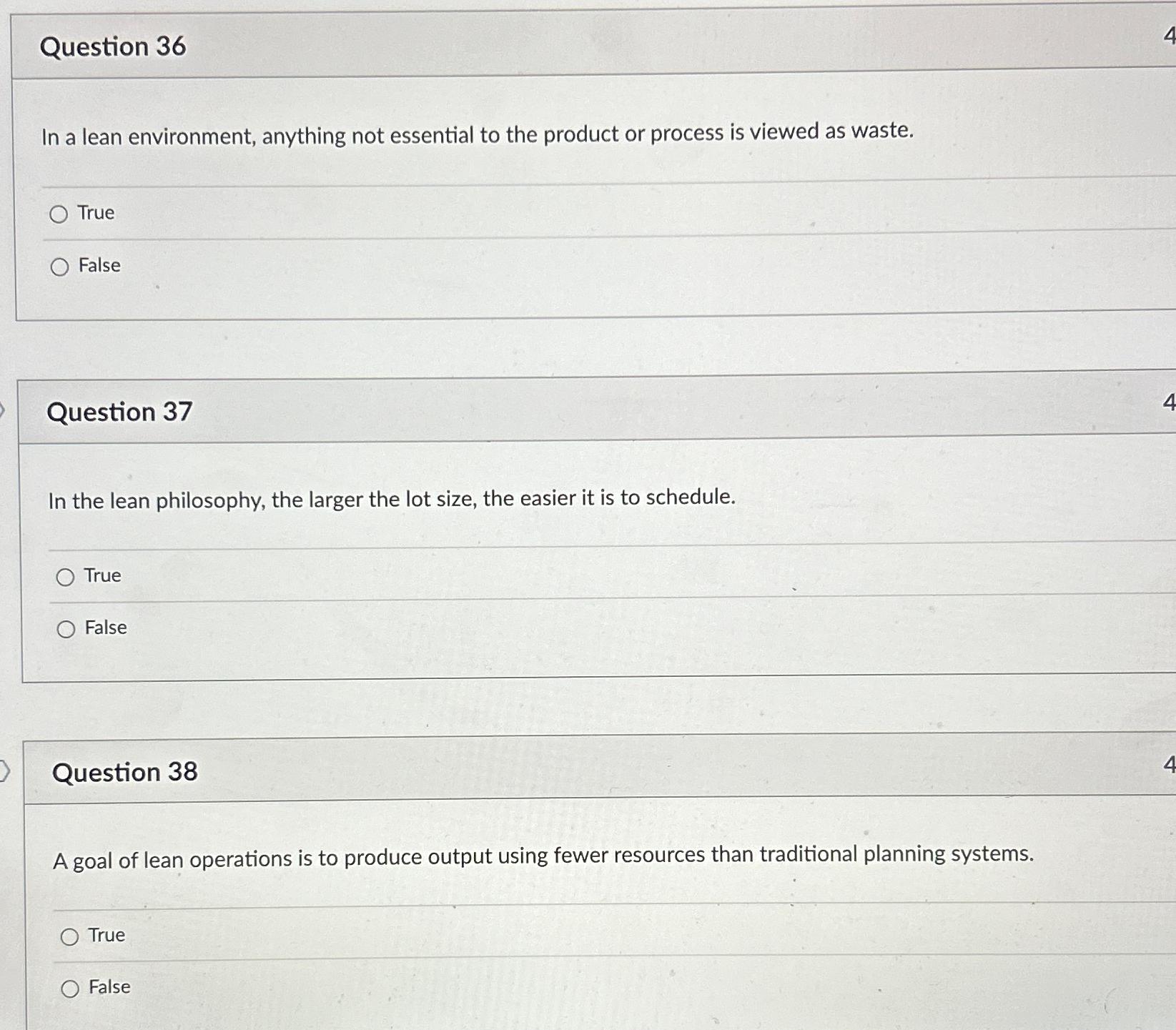 Question 36 In a lean environment, anything not essential to the product