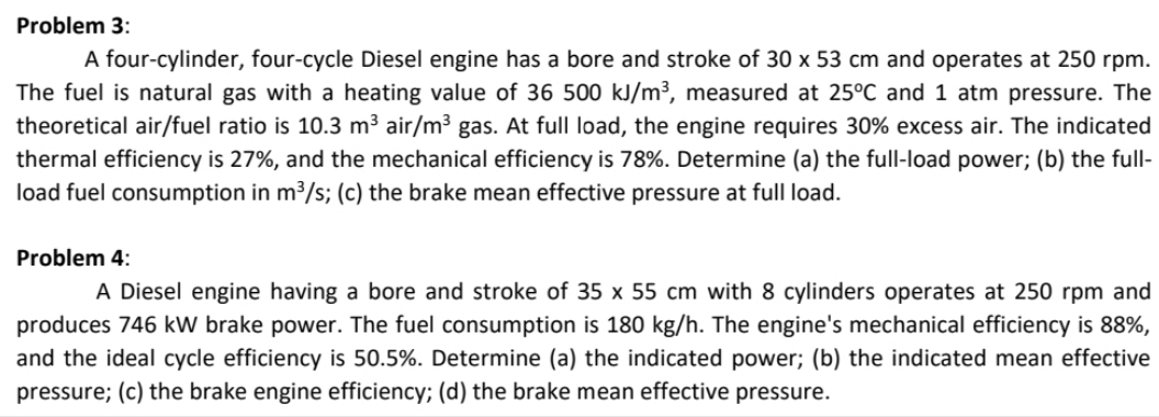 Problem 3: A four-cylinder, four-cycle Diesel engine has a bore and stroke