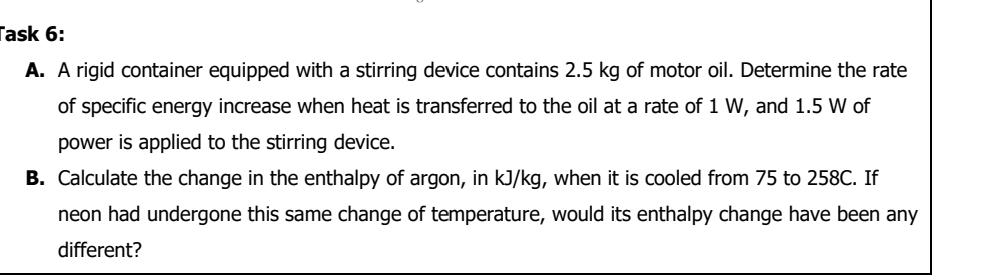Task 6: A. A rigid container equipped with a stirring device contains