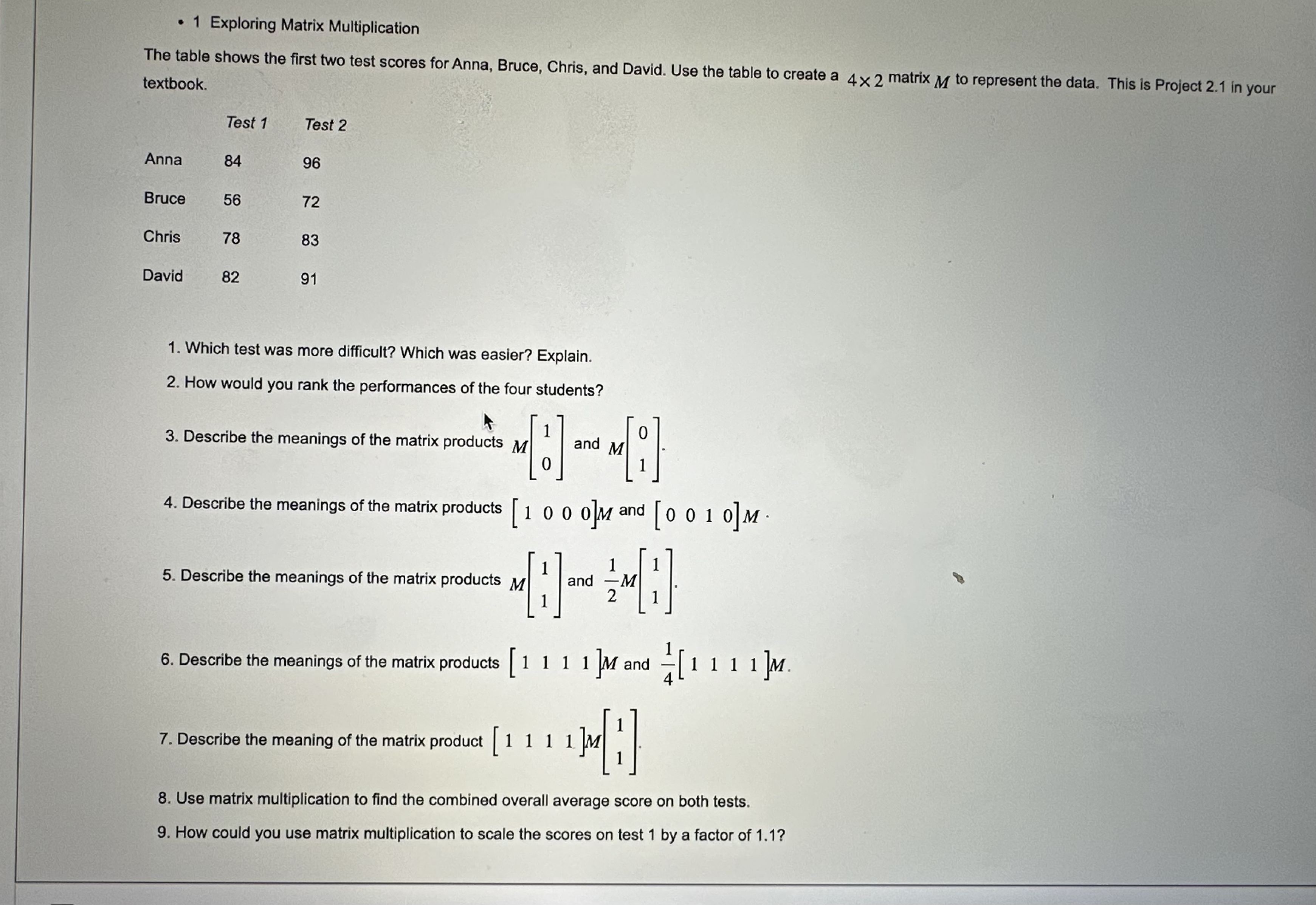 .1 Exploring Matrix Multiplication The table shows the first two test scores