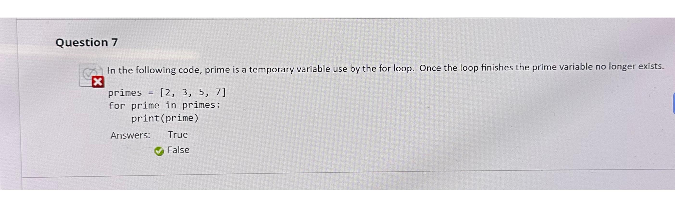 Question 7 In the following code, prime is a temporary variable use