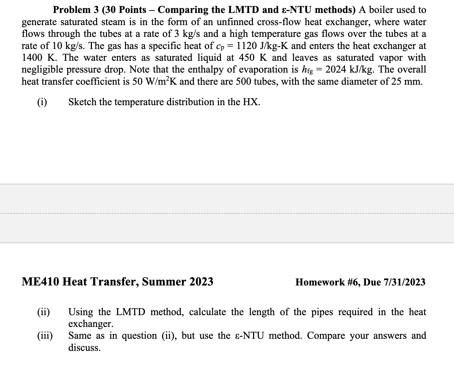 = Problem 3 (30 Points - Comparing the LMTD and -NTU methods)