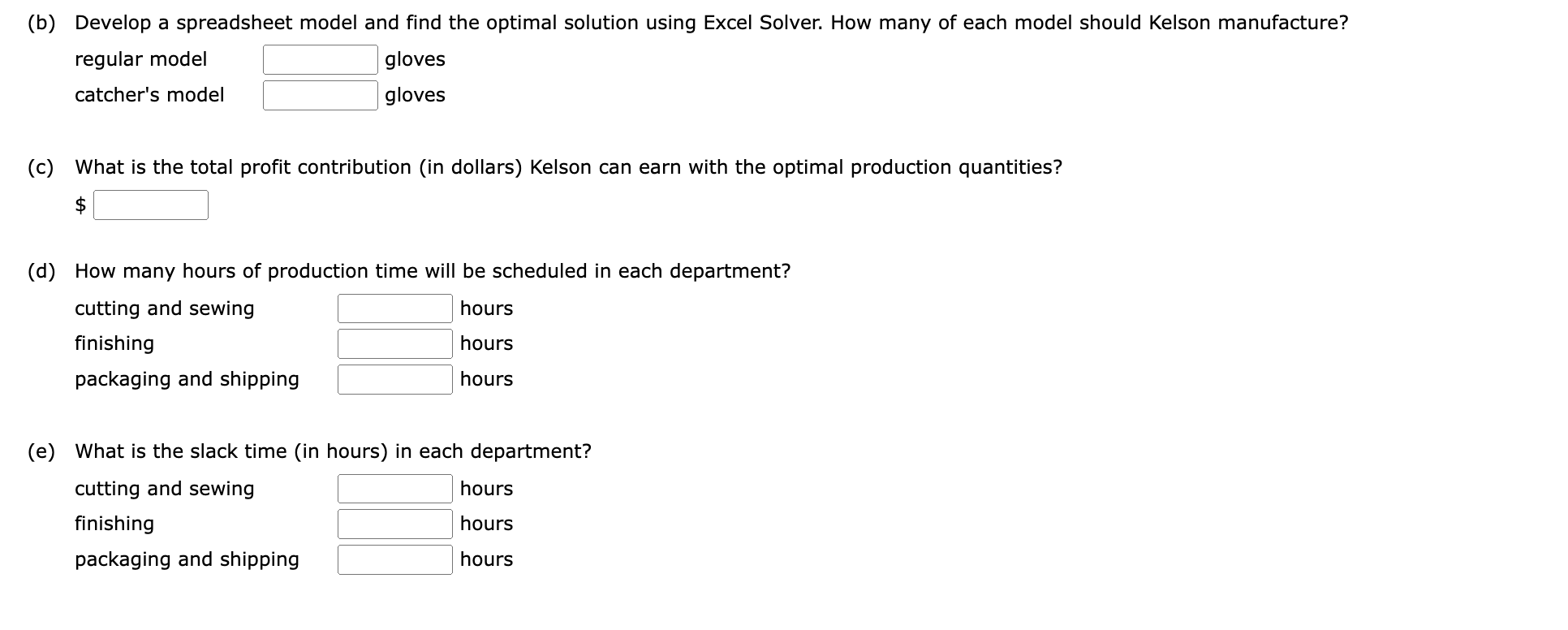 (b) Develop a spreadsheet model and find the optimal solution using Excel