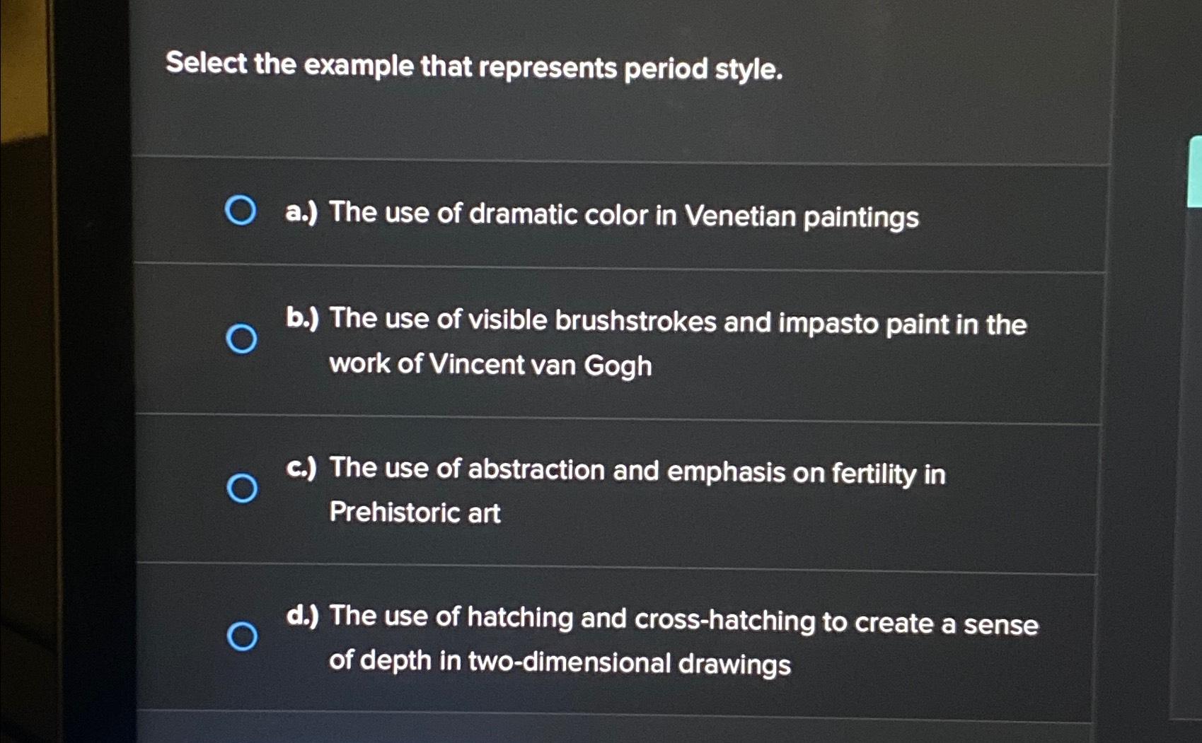 Select the example that represents period style. O a.) The use of