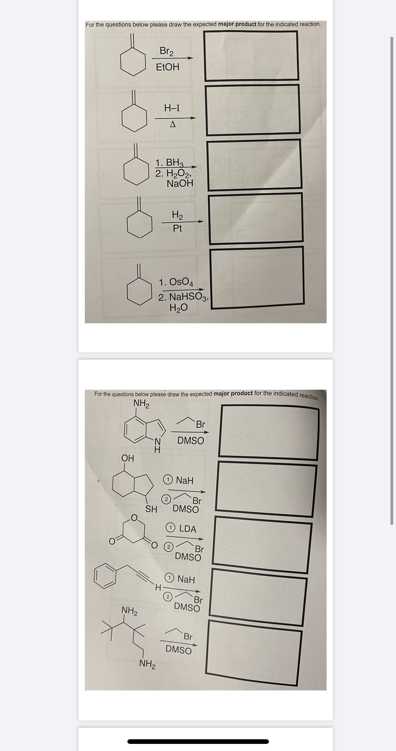 For the questions below please draw the expected major product for the