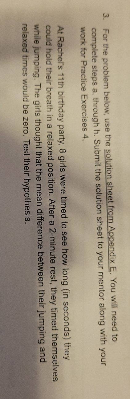 3. For the problem below, use the solution sheet from Appendix E.