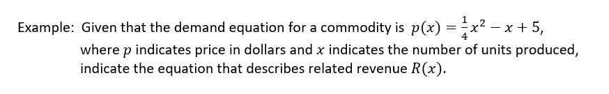 - Example: Given that the demand equation for a commodity is p(x)