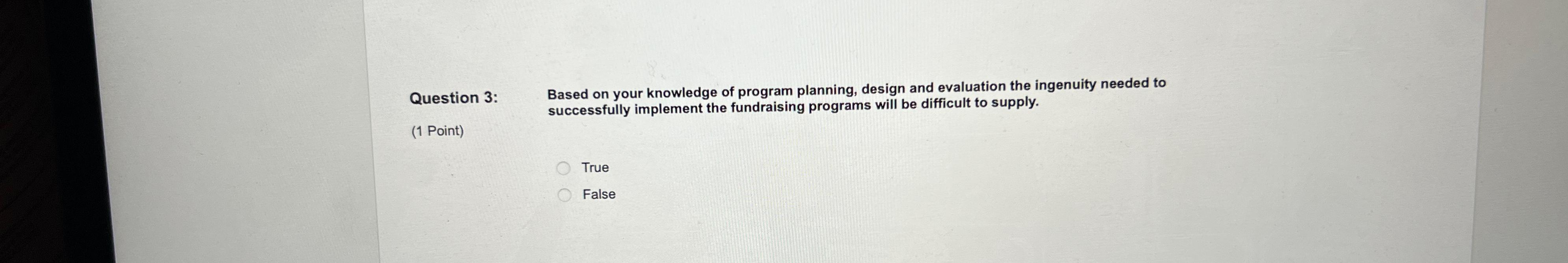 Question 3: (1 Point) Based on your knowledge of program planning, design
