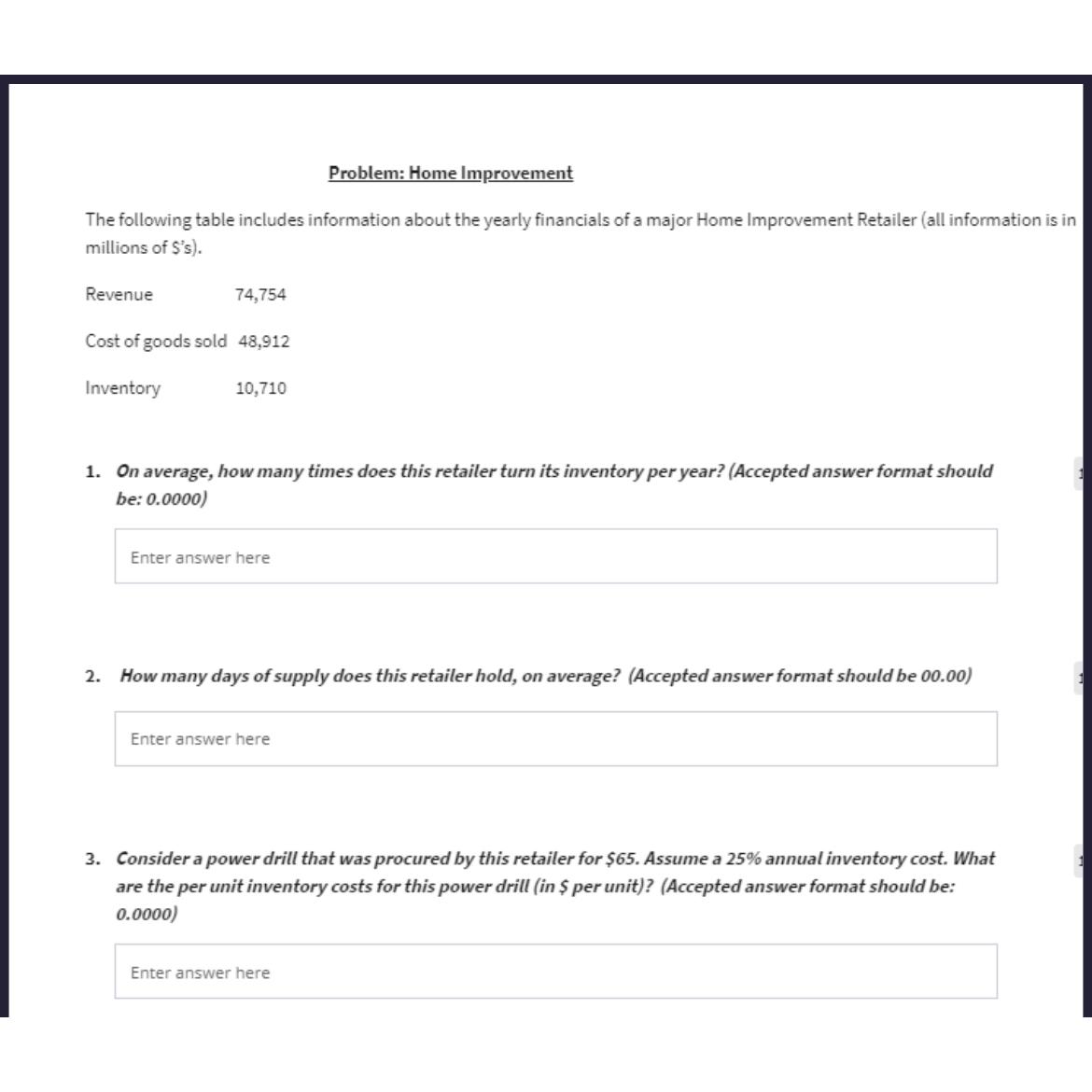 Problem: Home Improvement The following table includes information about the yearly financials