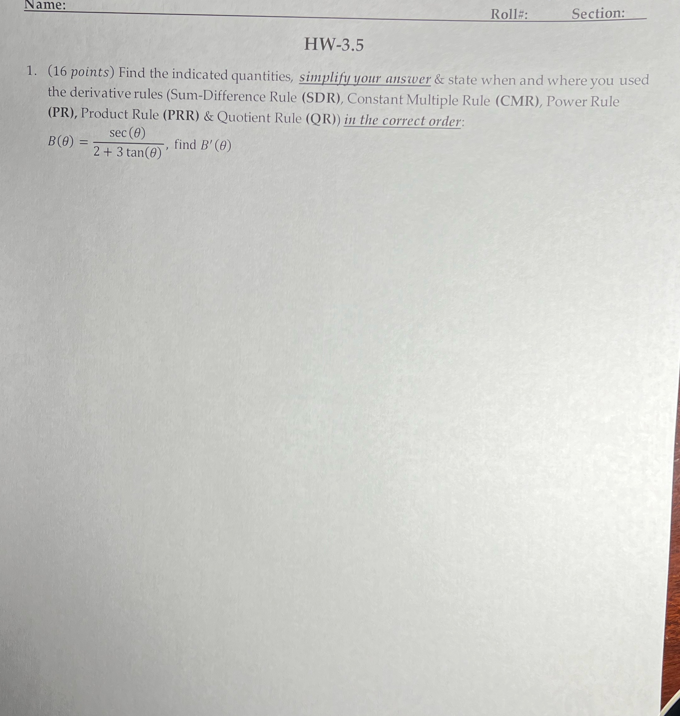 Name: HW-3.5 Roll#: Section: 1. (16 points) Find the indicated quantities, simplify