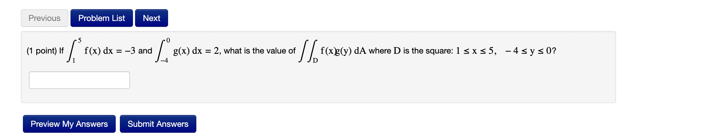 Previous Problem List Next 5 0 (1 point) If f(x) dx-3 and