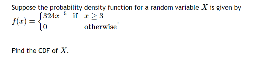 Suppose the probability density function for a random variable X is given