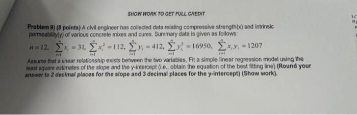 SHOW WORK TO GET FULL CREDIT Problem 9) (8 points) A civil