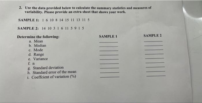 2. Use the data provided below to calculate the summary statistics and