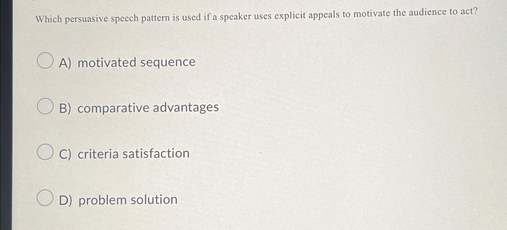 Which persuasive speech pattern is used if a speaker uses explicit appeals