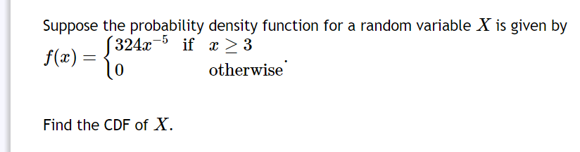 Suppose the probability density function for a random variable X is given