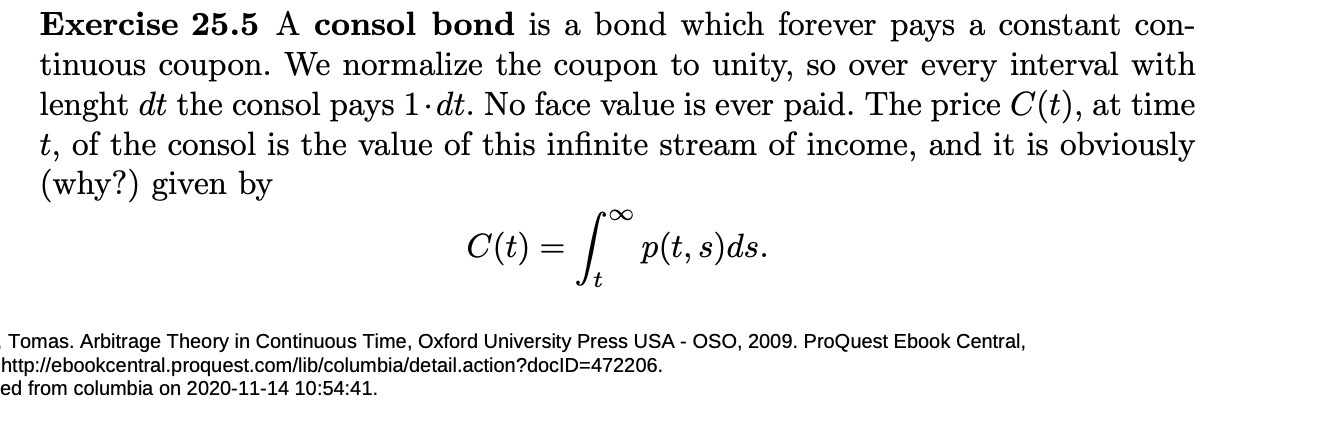 Exercise 25.5 A consol bond is a bond which forever pays a