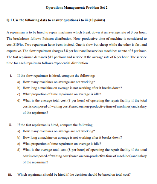 Operations Management: Problem Set 2 Q.1 Use the following data to answer