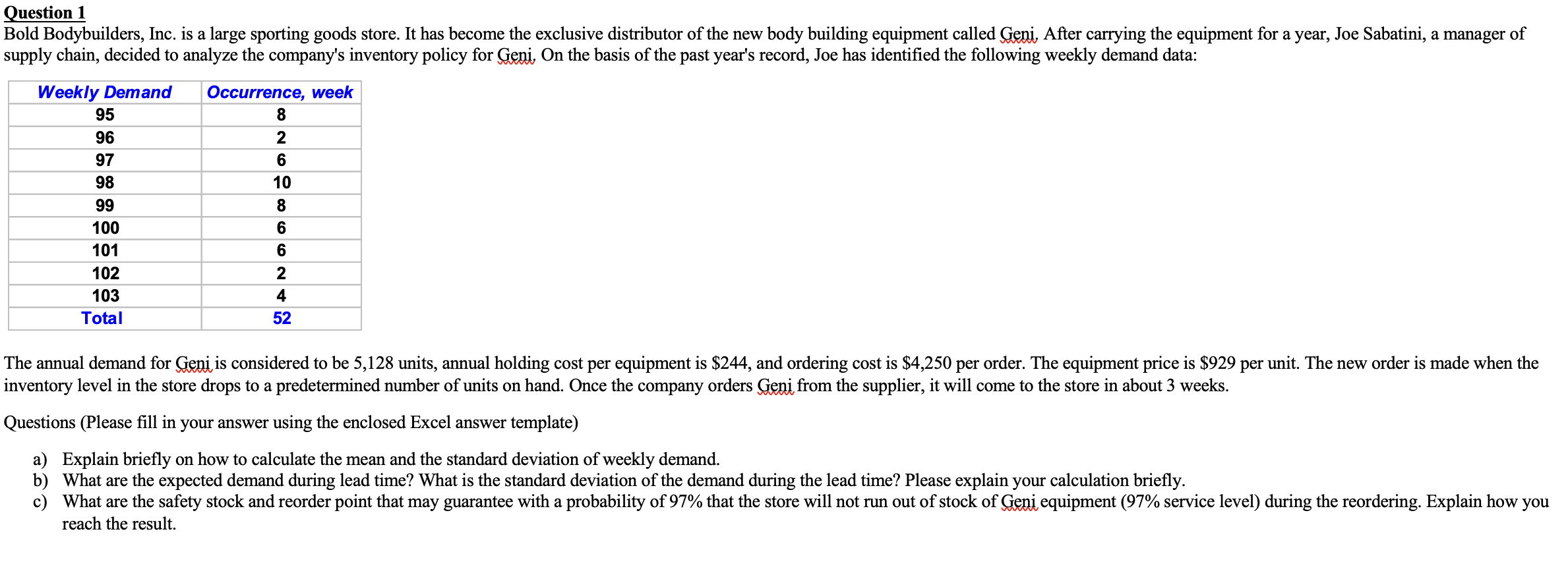 Question 1 Bold Bodybuilders, Inc. is a large sporting goods store. It