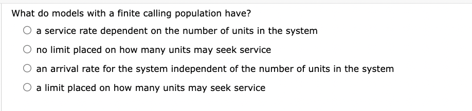 What do models with a finite calling population have? a service rate