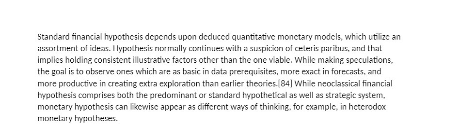 Standard financial hypothesis depends upon deduced quantitative monetary models, which utilize an