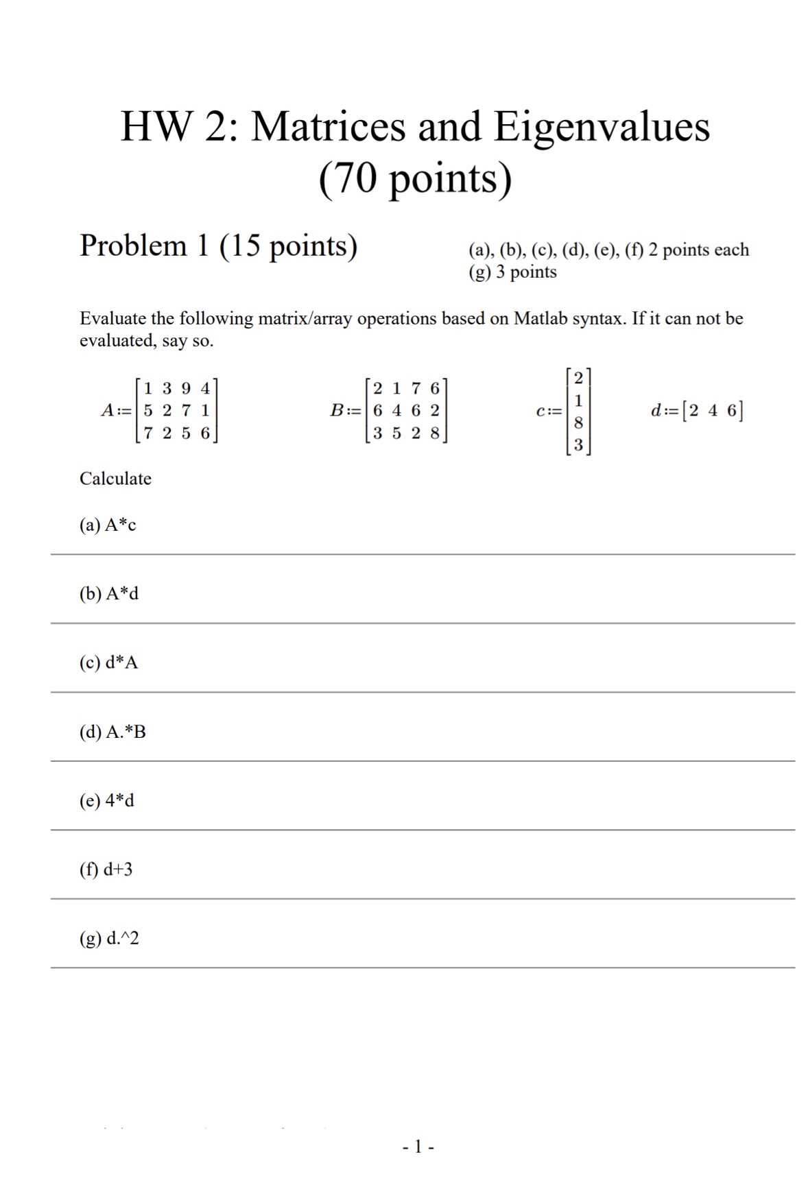 HW 2: Matrices and Eigenvalues (70 points) Problem 1 (15 points) (a),