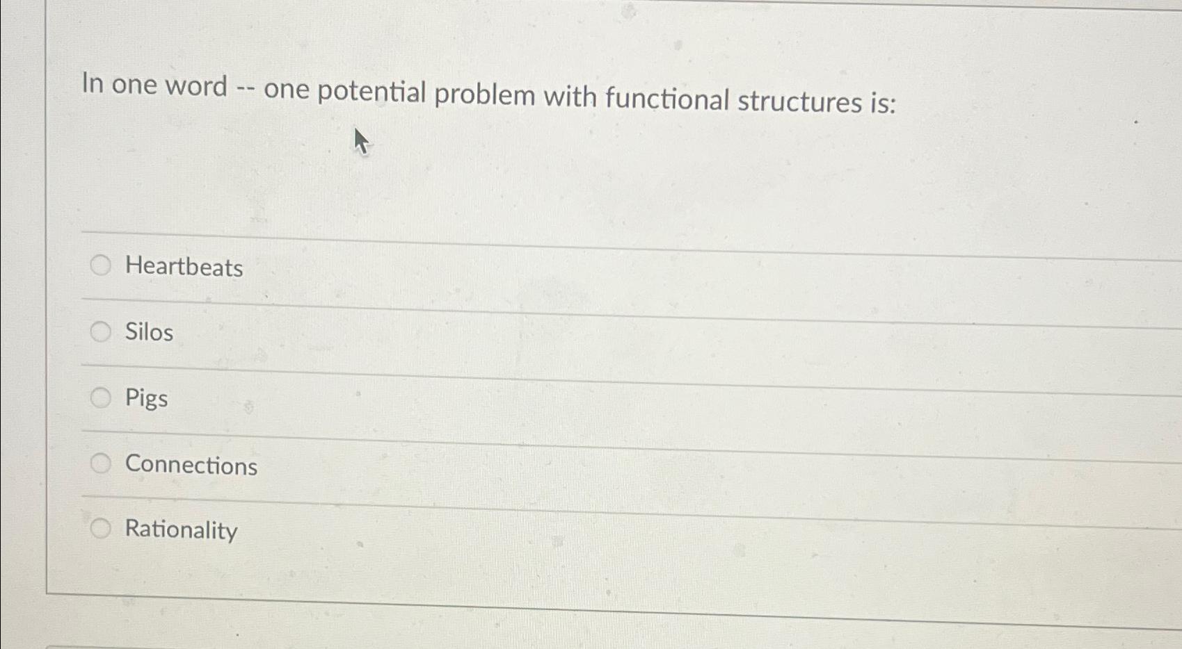 In one word -- one potential problem with functional structures is: Heartbeats