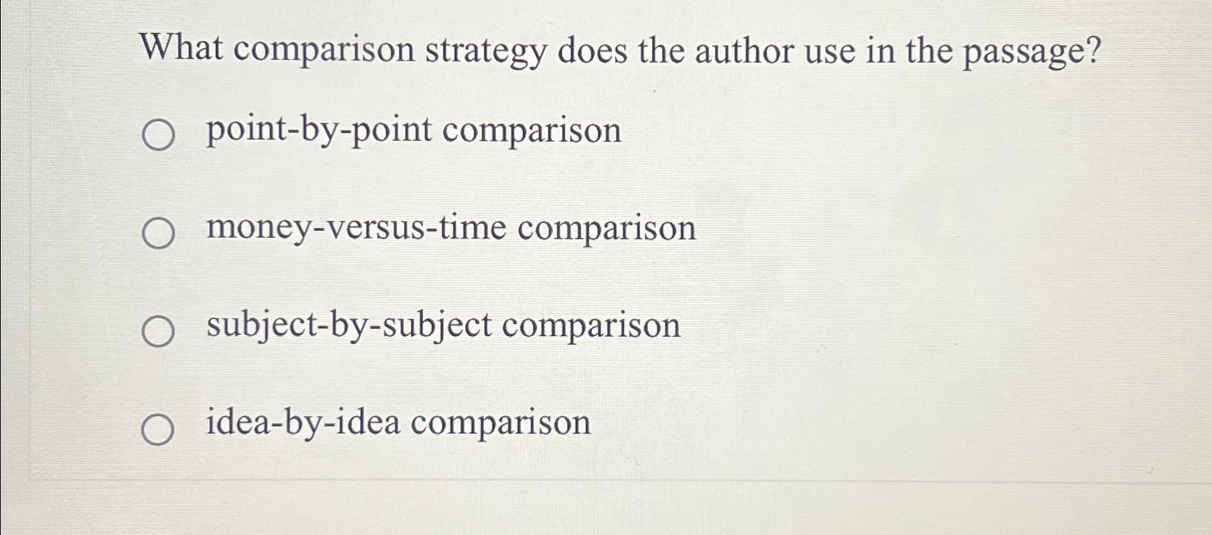 What comparison strategy does the author use in the passage? point-by-point comparison