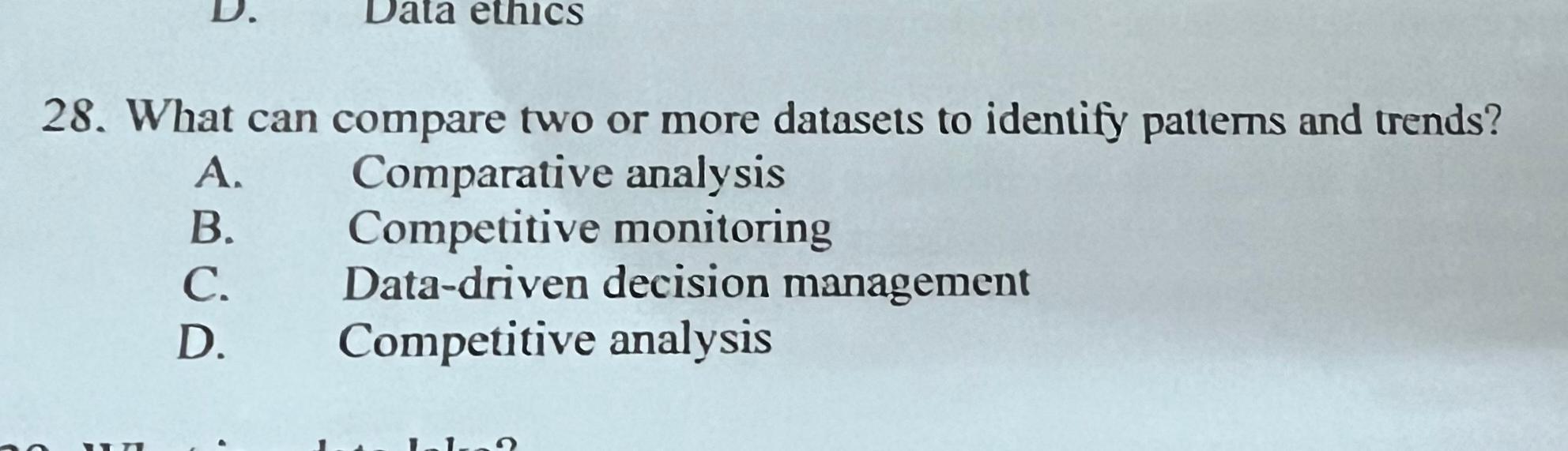 Data ethics 28. What can compare two or more datasets to identify