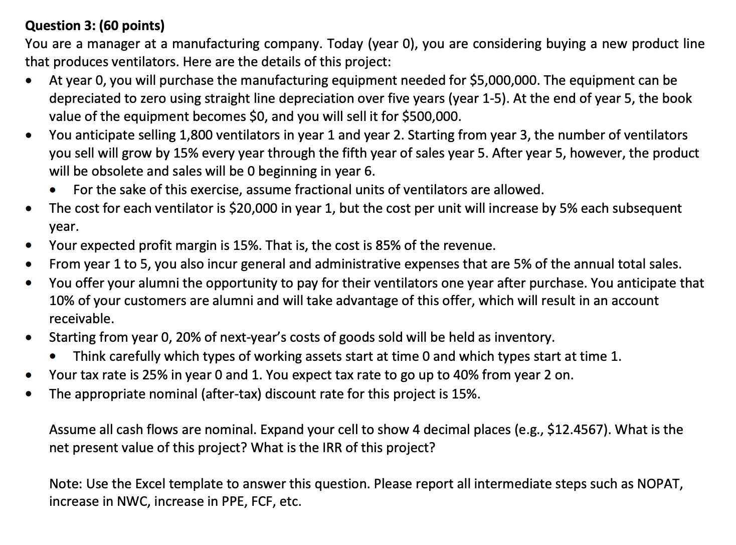 Question 3: (60 points) You are a manager at a manufacturing company.