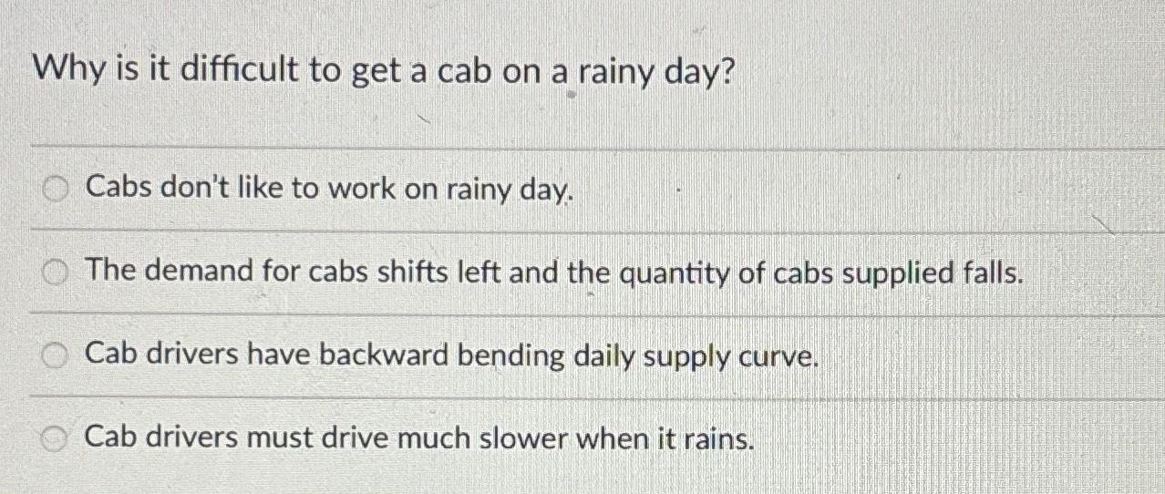 Why is it difficult to get a cab on a rainy day?